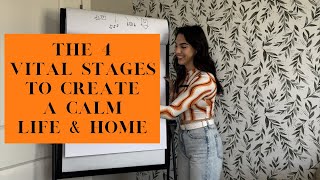 The 4 Vital Stages to Create a Calm Life & Home