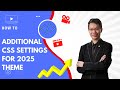 Where to Find Additional CSS Settings for 2025 WP Theme