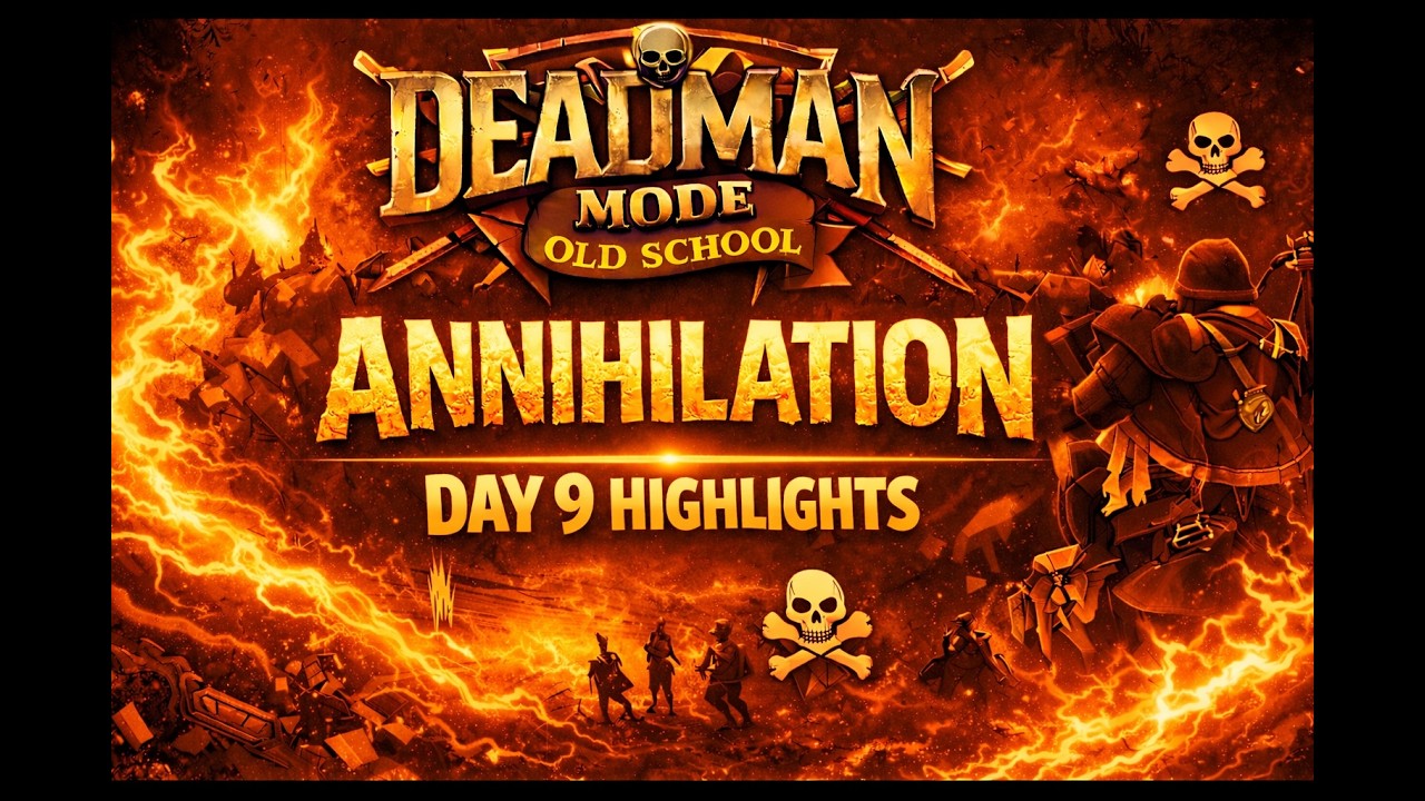 Deadman Mode Annihilation Highlights Day 9 OSRS