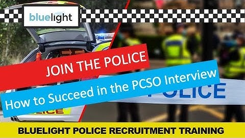 Join the Police: How to Succeed in the PCSO Interview