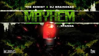 The Kemist & Dj BrainDeaD featuring Nyanda - Mayhem