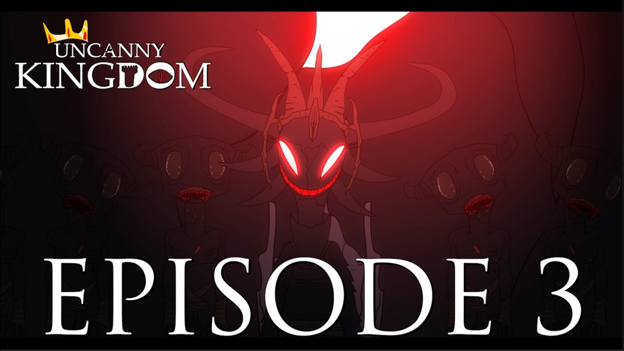 UNCANNY KINGDOM | Episode 3 | Beholder