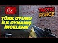 YENİ TÜRK YAPIMI FPS OYUNU - TACTIC FORCE