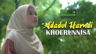 Download Lagu Khoerunnisa - 'Adadul Hamdi (Official Music Video) MP3