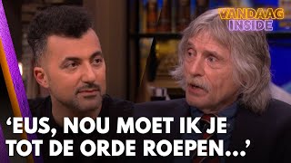 Johan: ‘Eus, nou moet ik je tot de orde roepen…’ | VANDAAG INSIDE