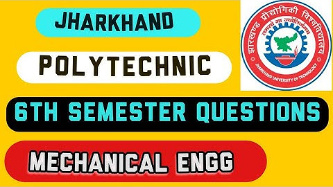 6th Semester Mechanical Engg. PYQ | Jharkhand Polytechnic Previous Year Questions | JUT |