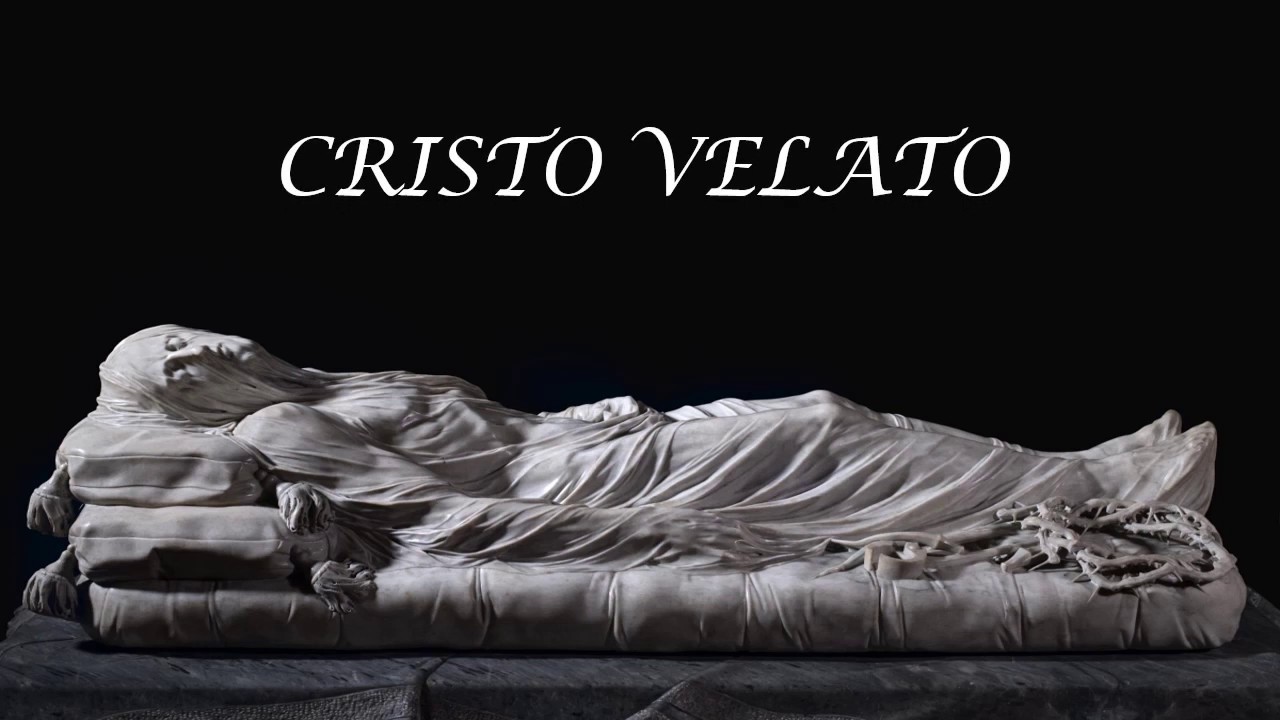 CRISTO VELATO Cappella San Severo NAPOLI YouTube