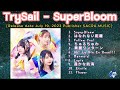 TrySail - SuperBloom [2023] (snippet of songs)