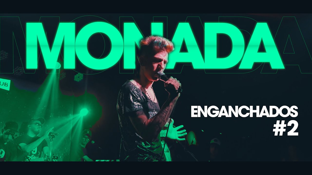MONADA ENGANCHADOS #2