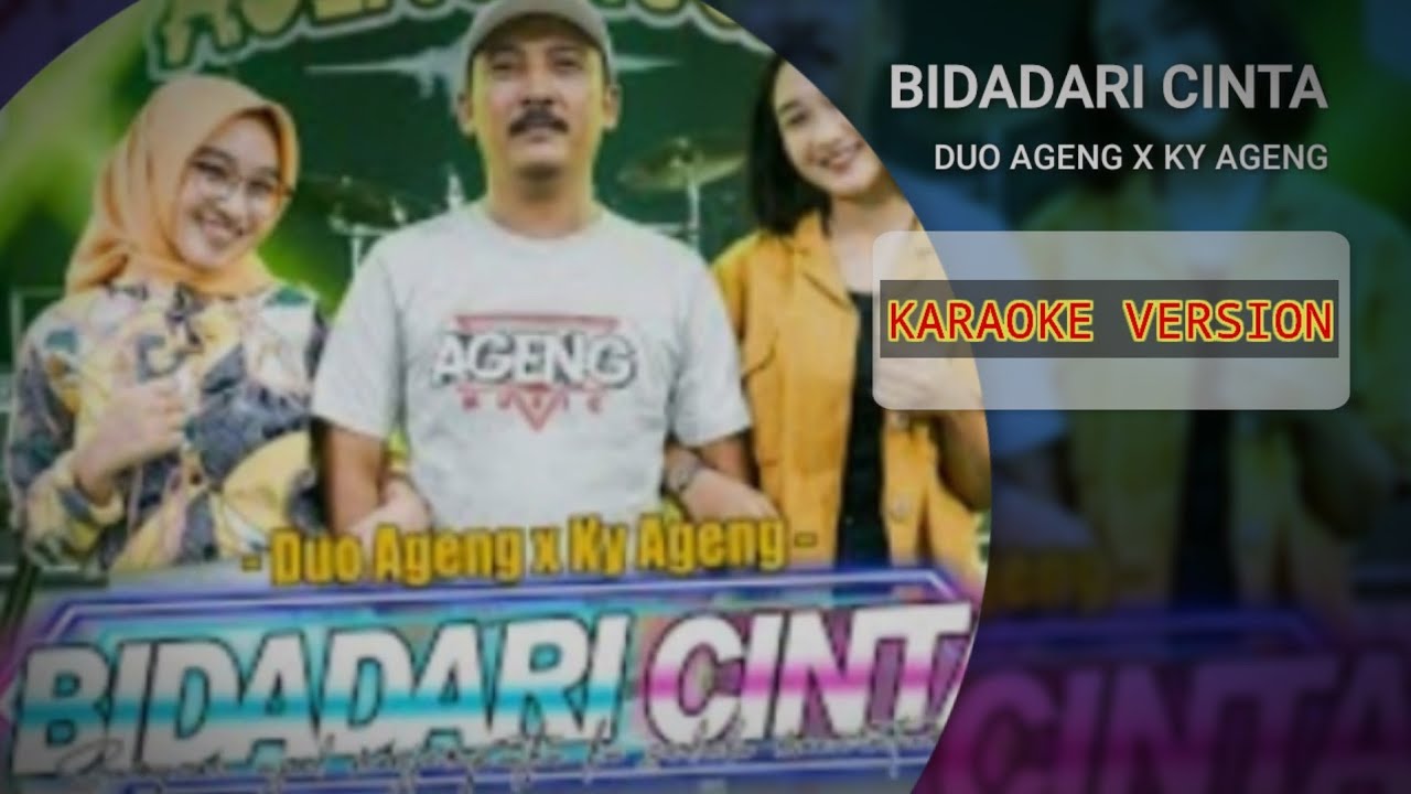 Karaoke Bidadari Cinta DUO AGENG INDRI X SEFTI Ft KY AGENG CAK 