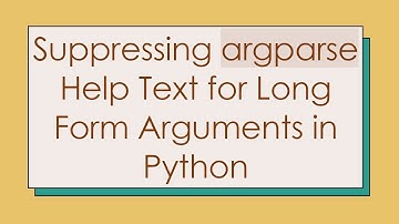 Suppressing argparse Help Text for Long Form Arguments in Python