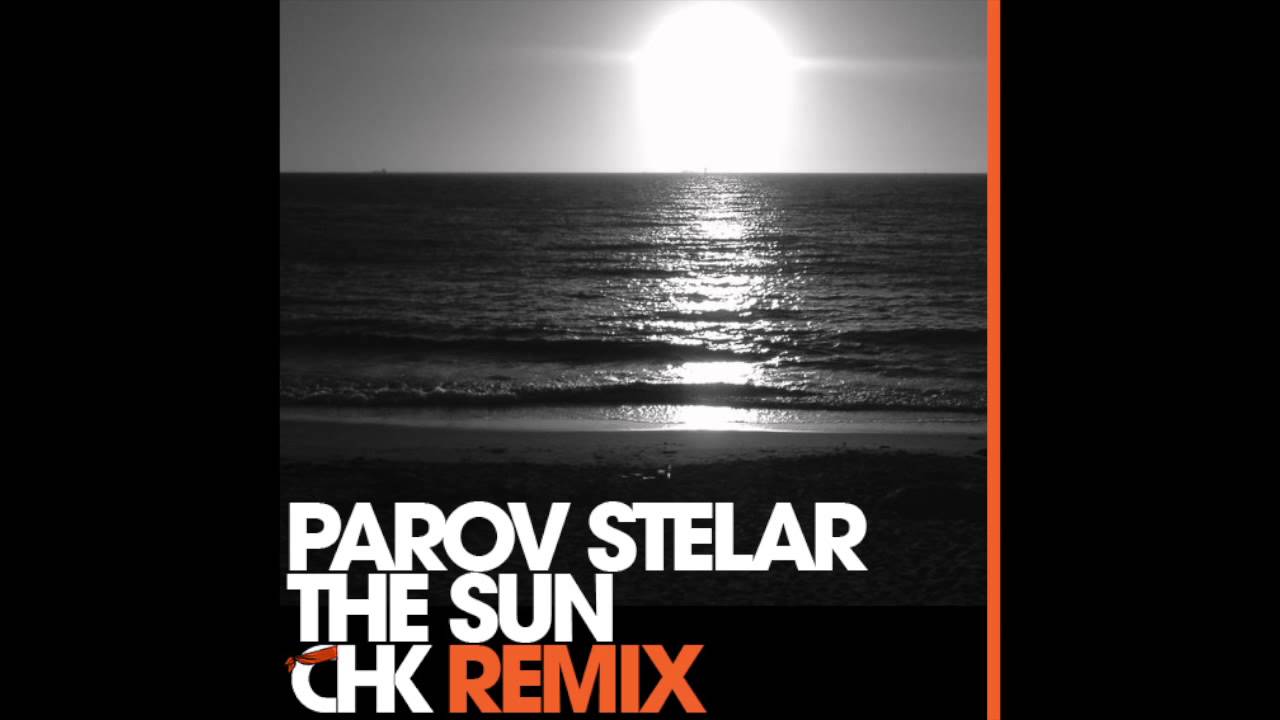 Parov Stelar - The Sun (CHK Remix)