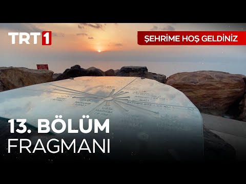 Şehrime Hoş Geldiniz 13. Bölüm Fragmanı