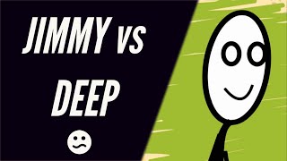 La povesti cu Jimmy si Deep - Care e faza ?