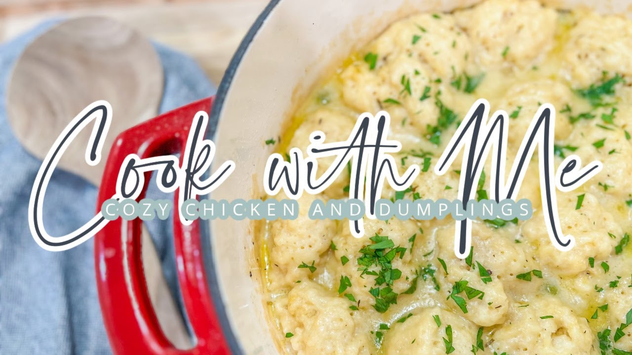 COOK WITH ME // COZY CHICKEN AND DUMPLINGS // EASY WEEKNIGHT DINNER