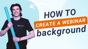 How To Create The Perfect Webinar Background | WebinarGeek