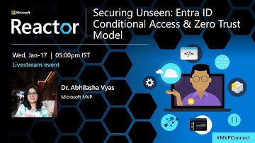 Securing Unseen: Entra ID Conditional Access & Zero Trust Model | #MVPConnect