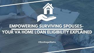 VA Workshop   Empowering Surviving Spouses  Your VA Home Loan Eligibility Explained