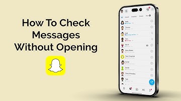 How To Check Messages On Snapchat Without Opening Them?
