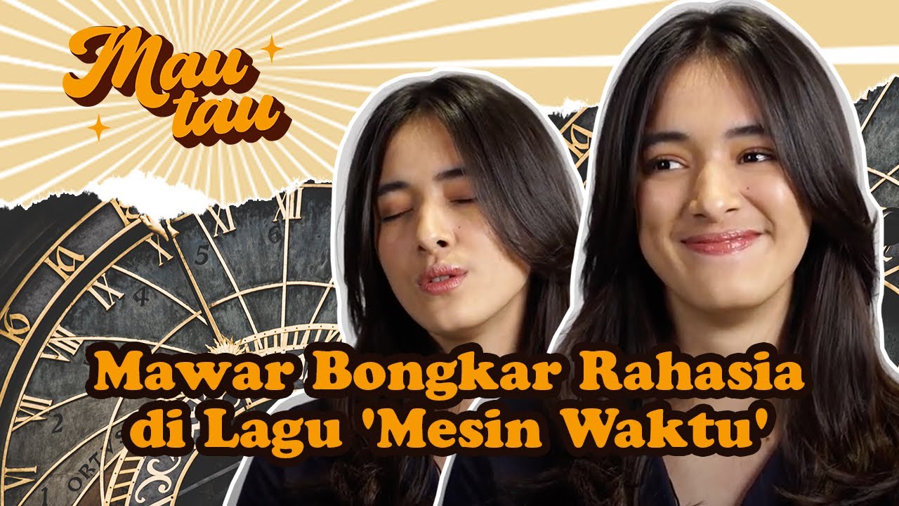 #MauTau Curhatan Mawar de Jongh Lewat Lagu 'Mesin Waktu'