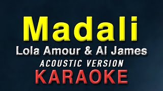 Madali - Lola Amour & Al James | KARAOKE | Acoustic version