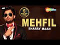 mehfil sharry maan new punjabi songs 2017 shemaroo punjabi