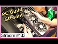 First PC Build Stream - Stream 133 | #twitch #simonize23 #vod