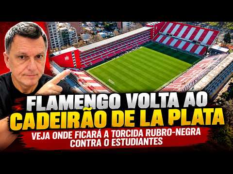 Flamengo to face Estudiantes in the hot seat. See where the fans will be located in La Plata