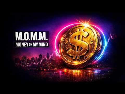 M.O.M.M.: Money On My Mind