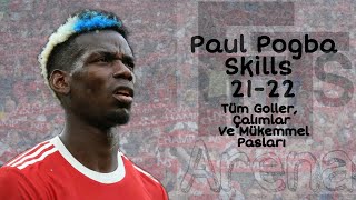 Paul Pogba Skills Tüm Goller Çalımlar Ve Harika Paslar Bilmem Mi