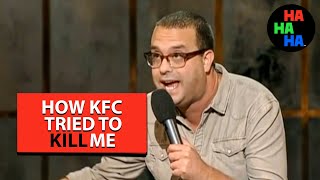 Joe DeRosa - How KFC Tried To Kill Me