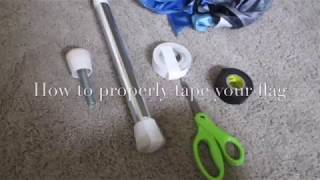 How to tape your flag!!!