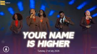 Your Name is Higher | Praise | COZA Tuesday Service | 21-07-2026  |