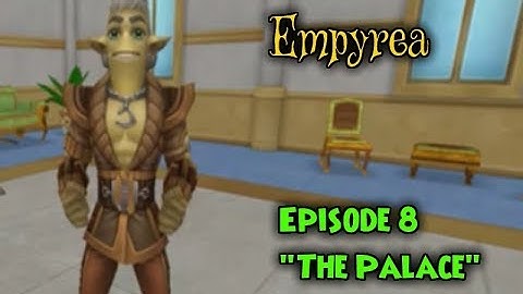 Wizard101 | Empyrea (Part 1) | Episode 8: "The Palace"