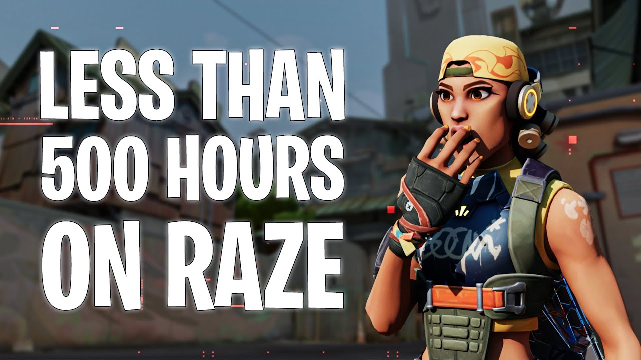 Less than 500 Hours on Raze?? - YouTube