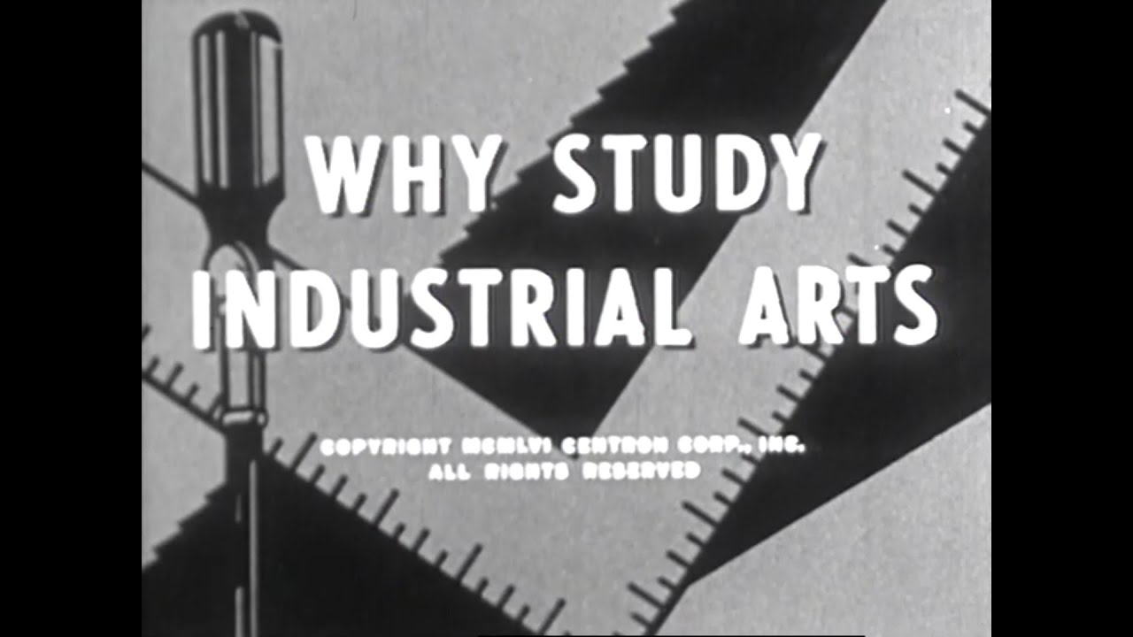 Why Study Industrial Arts YouTube