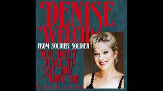 Denise Welch - You Don't Have To Say You Love Me (1995)
