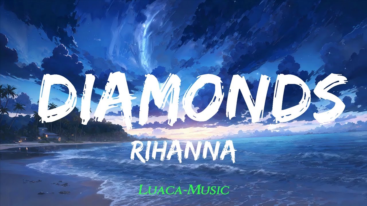Playlist || Rihanna - Diamonds (Lyrics) || Vibe Song - YouTube