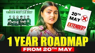 From 20 may- 1 year Roadmap for YAKEEN 2.0‼️ NEET 2027🔥