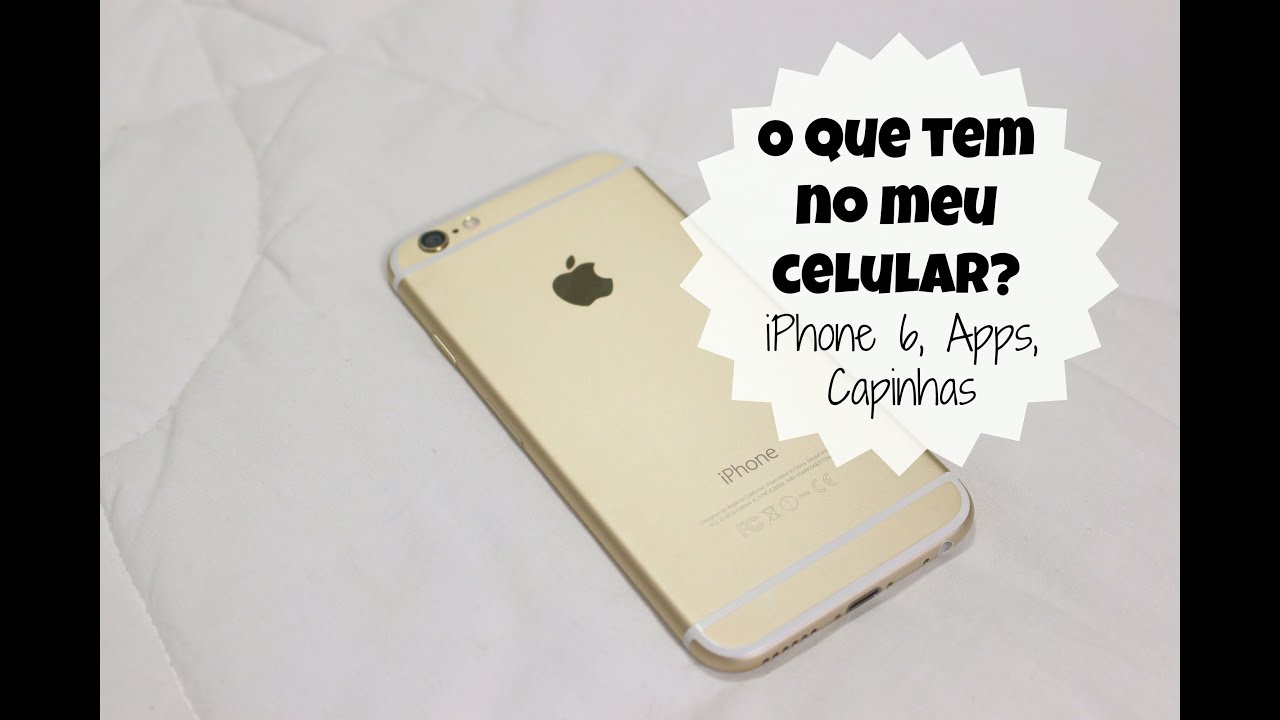 O que tem no meu celular? (Iphone 6, Apps e Capinhas)