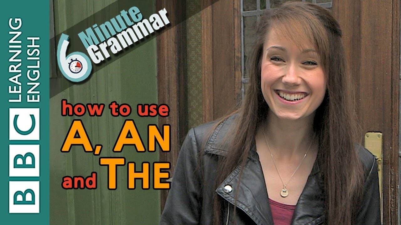 Articles - 6 Minute Grammar