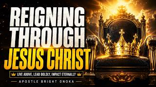 Reigning Through Jesus Christ | Apostle Bright Onoka | Prayer & Communion Service | 24/06/2026