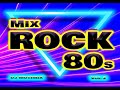 Mix rock 80s vol2 recordando 80s  dj motimix