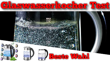 Was ist besser Wasserkocher aus Glas oder Edelstahl?