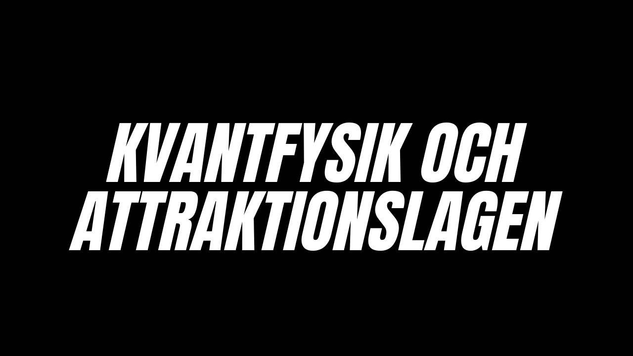 Kvantfysik och attraktionslagen