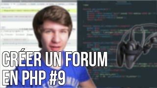 CRÉER UN FORUM EN PHP - #9 Finitions