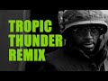 Tropic Thunder - "I