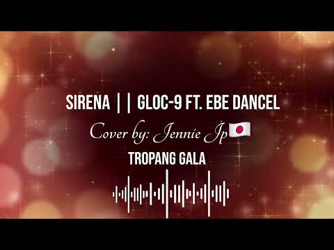 Sirena || Gloc-9 ft. Ebe Dancel || cover by: Jennie Jp 🇯🇵 ( try la…