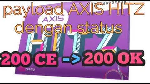 bug axis hitz payload http injector dari status 200 CE  ke 200 OK