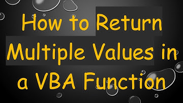 How to Return Multiple Values in a VBA Function